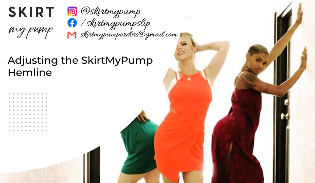 Adjusting the SkirtMyPump Hemline