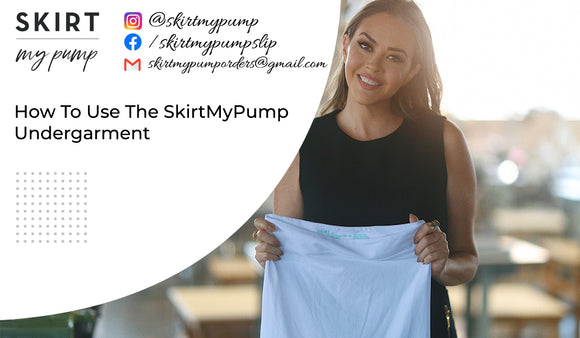 How To Use the SkirtMyPump Undergarment